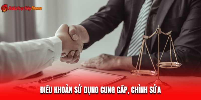 Điều khoản sử dụng cung cấp, chỉnh sửa