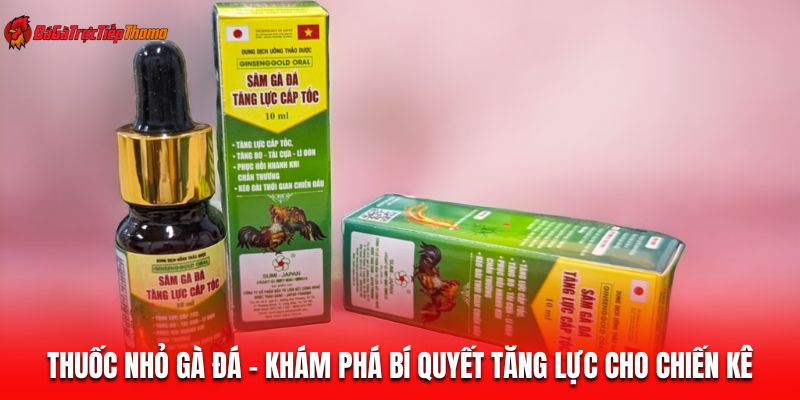 Thuốc nhỏ gà đá